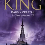 La Torre Oscura IV: Mago y cristal